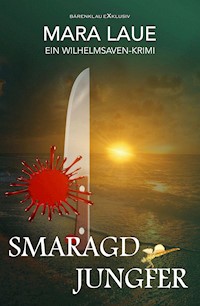 Smaragdjungfer – Ein Wilhelmshaven-Krimi - Mara Laue - E-Book