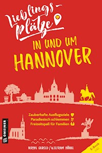 Lieblingsplätze in und um Hannover - Ulrike Gerold - E-Book