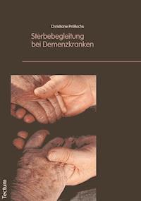 Sterbebegleitung bei Demenzkranken - Christiane Pröllochs - E-Book