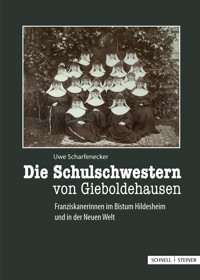Die Schulschwestern von Gieboldehausen -  - E-Book