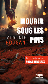 Mourir sous les pins - Virgine BOUGANT - E-Book