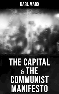 The Capital & The Communist Manifesto - Karl Marx - E-Book