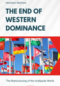 The End of Western Dominance - Hermann Selchow - E-Book