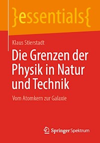 Die Grenzen der Physik in Natur und Technik - Klaus Stierstadt - E-Book