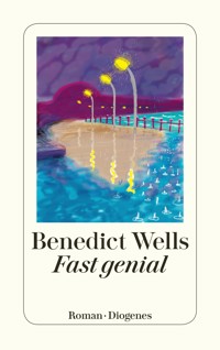 Fast genial - Benedict Wells - E-Book