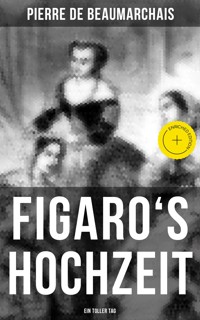 Figaro's Hochzeit: Ein toller Tag - Pierre de Beaumarchais - E-Book