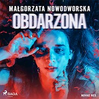 Obdarzona - Małgorzata Nowodworska - Hörbuch