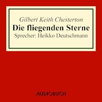 Die fliegenden Sterne - Gilbert Keith Chesterton - Hörbuch