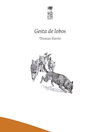 Gesta de lobos - Thomas Harris - E-Book