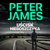 Uścisk nieboszczyka - Peter James - Hörbuch