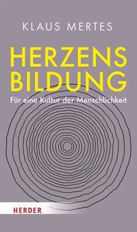 Herzensbildung - Klaus Mertes - E-Book