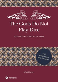 The Gods Do Not Play Dice - Wolf Kunert - E-Book