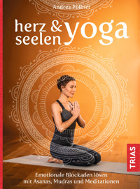 Herz- & Seelen-Yoga - Andrea Pöllner - E-Book