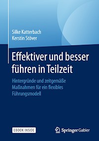 Effektiver und besser Führen in Teilzeit - Silke Katterbach - E-Book