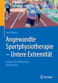 Angewandte Sportphysiotherapie - Untere Extremität - Sven Reuter - E-Book