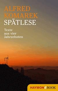 Spätlese - Alfred Komarek - E-Book
