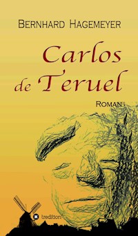 Carlos de Teruel - Bernhard Hagemeyer - E-Book