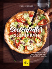 Seelenfutter glutenfrei - Stefanie Grauer - E-Book