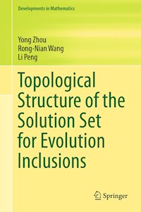 Topological Structure of the Solution Set for Evolution Inclusions - Yong Zhou - E-Book