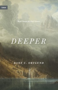 Deeper - Dane Ortlund - E-Book