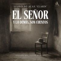 El Señor y lo demás, son cuentos- Audiolibro - Leopoldo Alas Clarín - Hörbuch