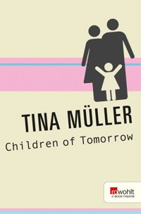 Children of Tomorrow - Tina Müller - E-Book