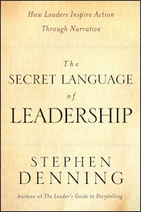 The Secret Language of Leadership - Stephen Denning - E-Book
