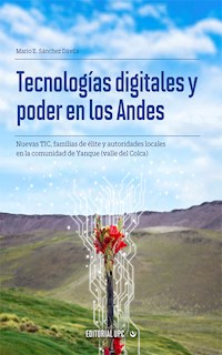 Tecnologías digitales y poder en los Andes - Mario Sanchez Dávila - E-Book