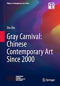 Gray Carnival: Chinese Contemporary Art Since 2000 - Zhu Zhu - E-Book