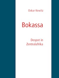 Bokassa - Oskar Kewitz - E-Book
