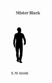 Mister Black - S. M. Groth - E-Book
