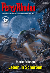 Perry Rhodan 3354: Leben in Scherben - Marie Erikson - E-Book