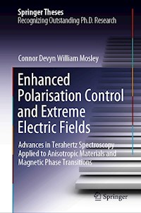 Enhanced Polarisation Control and Extreme Electric Fields - Connor Devyn William Mosley - E-Book