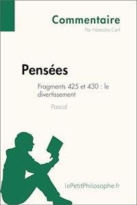 Pensées de Pascal - Fragments 425 et 430 : le divertissement (Commentaire) - Natacha Cerf - E-Book