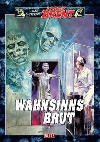 Larry Brent Classic 030: Wahnsinnsbrut - Dan Shocker - E-Book