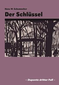 Der Schlüssel - Hans W. Schumacher - E-Book