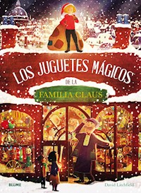 Los juguetes mágicos de la familia Claus - David Litchfield - E-Book