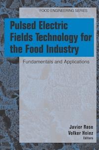 Pulsed Electric Fields Technology for the Food Industry - - E-Book