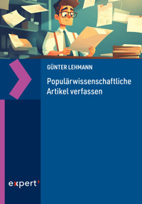 Populärwissenschaftliche Artikel verfassen - Günter Lehmann - E-Book