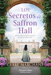 Los secretos de Saffron Hall - Clare Marchant - E-Book