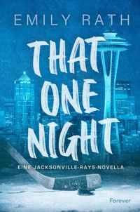 That One Night - Emily Rath - E-Book