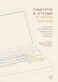 Creativity and Critique in Online Learning -  - E-Book