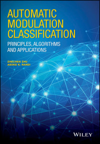 Automatic Modulation Classification - Zhechen Zhu - E-Book