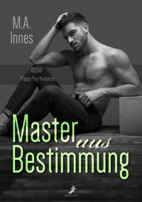 Master aus Bestimmung - M.A. Innes - E-Book