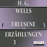 Erlesene Erzählungen 3 - H G Wells - Hörbuch