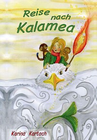 Reise nach Kalamea - Karina Kartach - E-Book