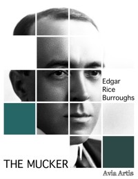 The Mucker - Edgar Rice Burroughs - E-Book