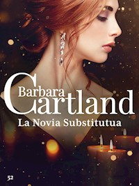 La Novia Substitutua - Barbara Cartland - E-Book