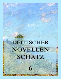 Deutscher Novellenschatz 6 - Luise von Gall - E-Book