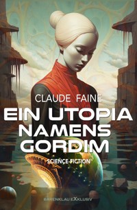 Ein Utopia namens Gordim - Claude Faine - E-Book